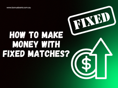 How To Make Money With Fixed Matches