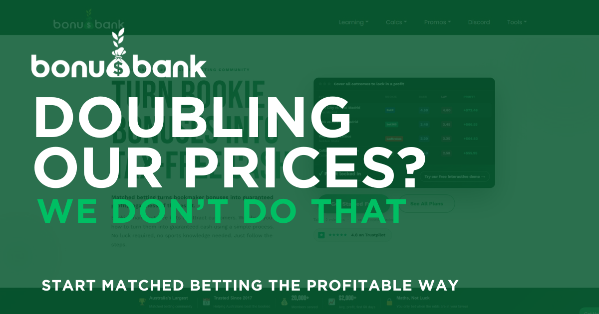 Bonus Bank hero banner with bold white text: 'Doubling our prices? We don't do that' on a green overlay.