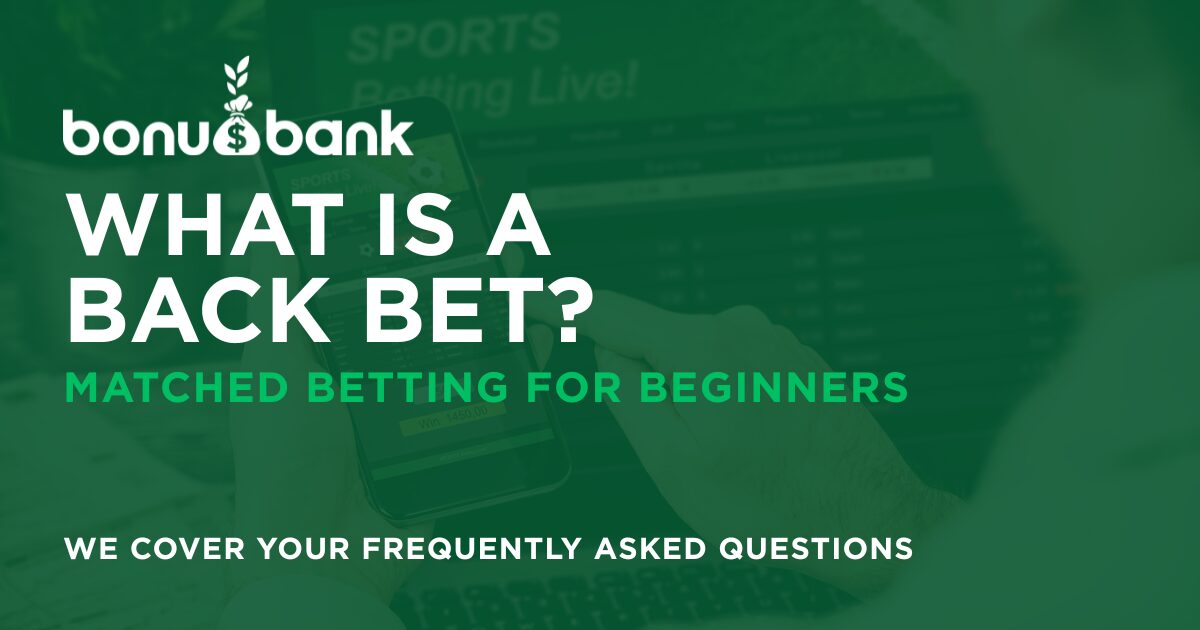 What is a back bet?